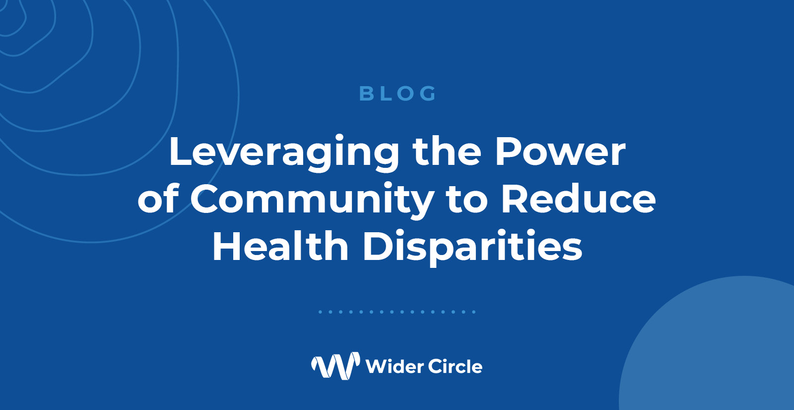 WiderCircle-Reduce-Health-Disparities-blog-social-v1-WEB
