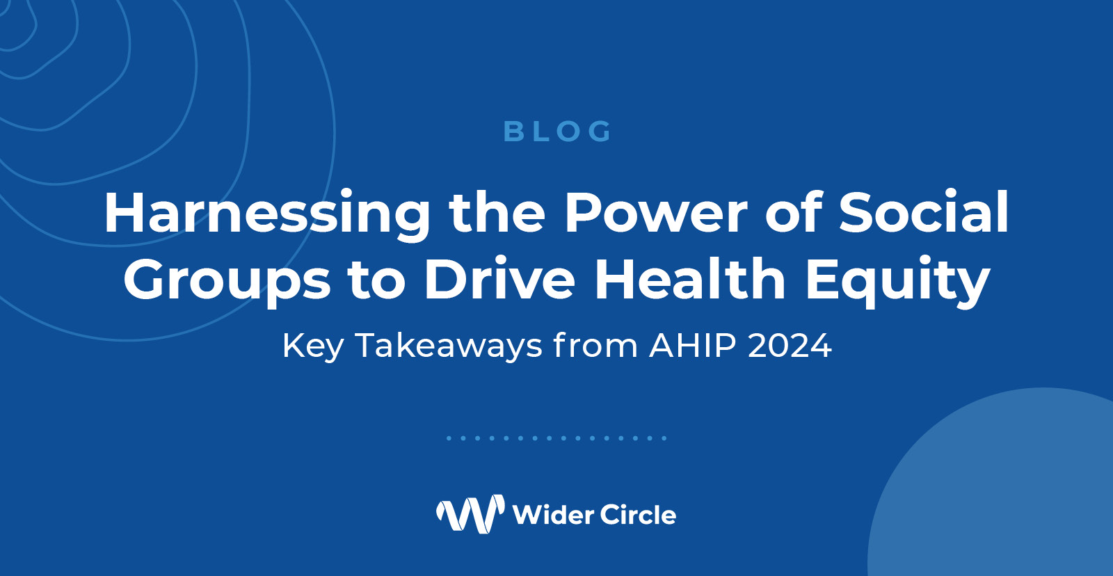 WiderCircle-AHIP-Takeaways-blog-social-v1-WEB